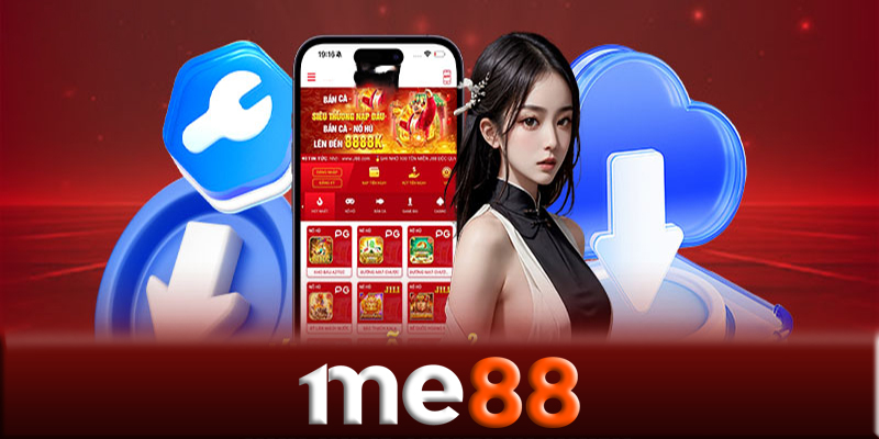 Các bước để tải App Me88 thành công